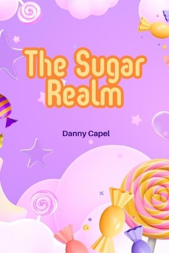 The Sugar Realm: The Secret of the Candy