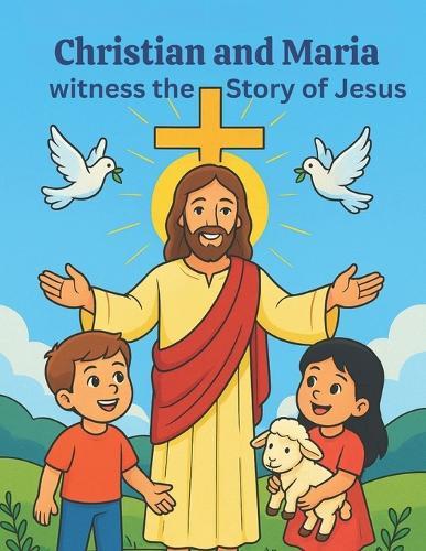 Christian and Maria witness the Story of Jesus