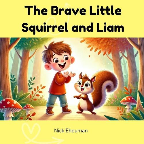 The Brave Little Squirrel and Liam