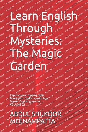 Learn English Through Mysteries: The Magic Garden: Book 2 Willow Town Mysteries, Interactive English Fun for Everyone