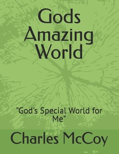 Gods Amazing World: ""God's Special World for Me""