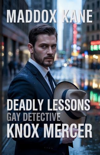 Deadly Lessons: Gay Detective Knox Mercer