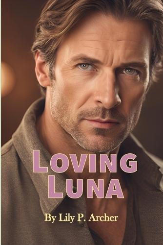Loving Luna: Luna and Caleb