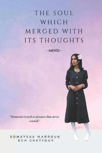 The Soul Which Merged with Its Thoughts