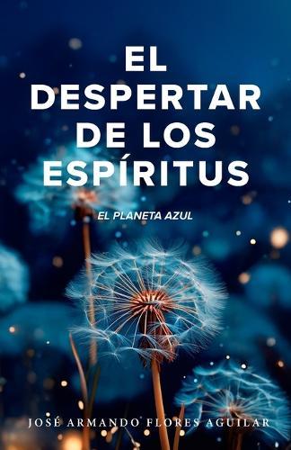 El Despertar de los Espíritus: El Planeta Azul