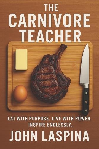 The Carnivore Teacher: Second Edition