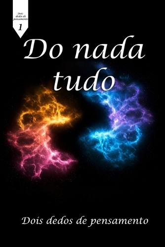 Do nada tudo