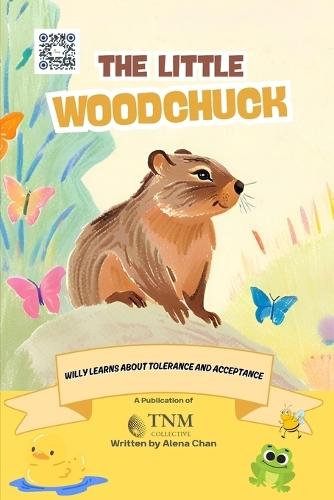 The Little Woodchuck: Willy learns about tolerance and acceptance