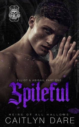 Spiteful: A dark high school bully romance