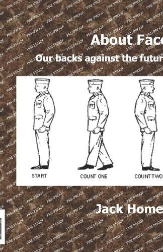 About Face: Our Backs Against the Future