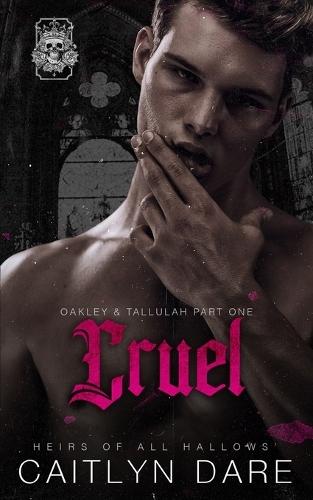 Cruel: A dark high school bully romance