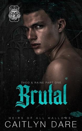 Brutal: A dark high school bully romance