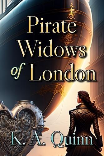Pirate Widows of London: A Steampunk Novella