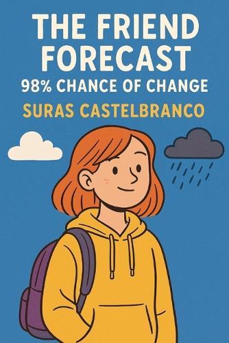 The Friend Forecast 98% Chance of Change