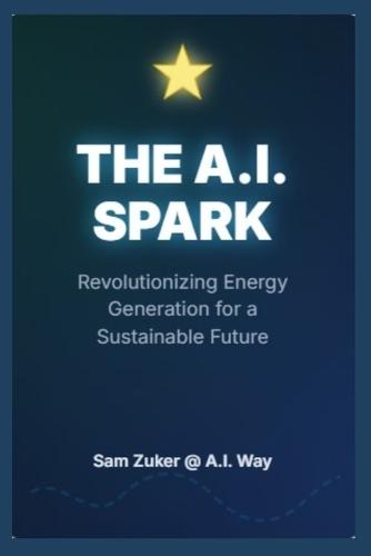 The A.I. Spark: Revolutionizing Energy Generation for a Sustainable Future