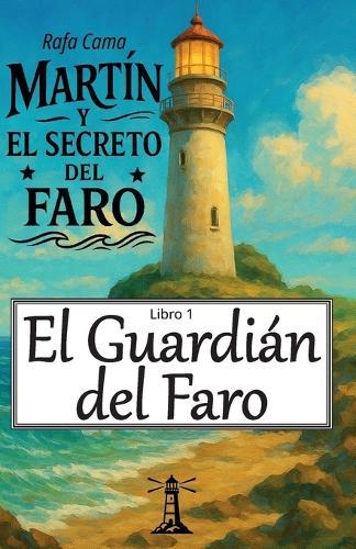 El Guardián del Faro: Novela juvenil de aventuras