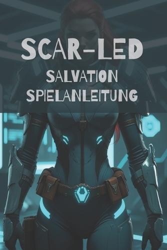 Scar-Led Salvation Spielanleitung
