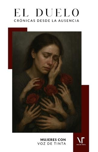 El Duelo: Crónicas desde la ausencia