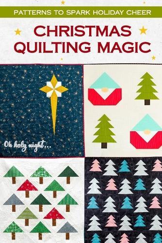 Christmas Quilting Magic: Patterns to Spark Holiday Cheer