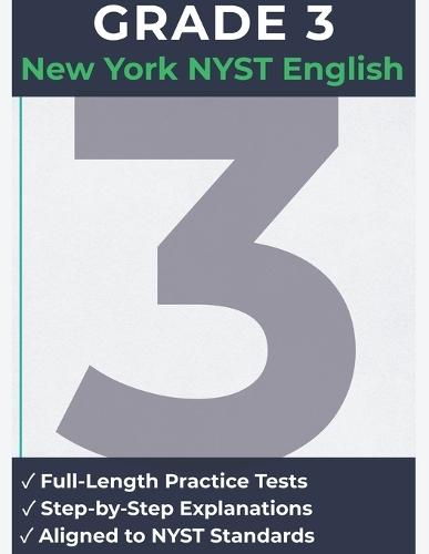 New York State Test Prep Guide - English Language Arts (ELA) Grade 3: 5 Full-length NYS Practice Tests