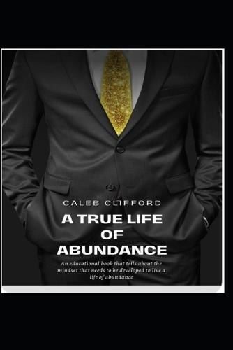 A True Life Of Abundance