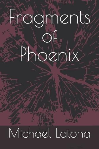 Fragments of Phoenix