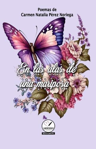 En las alas de una mariposa: Poemario