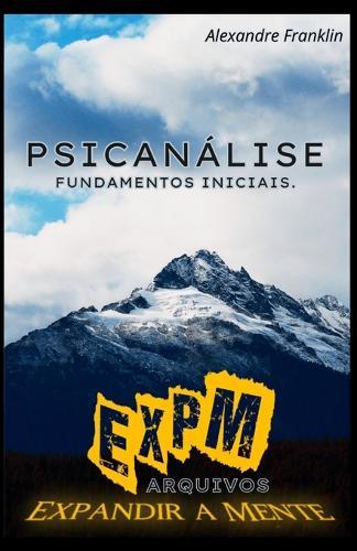 Psicanálise: Fundamentos iniciais