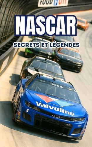 NASCAR: Secrets et légendes