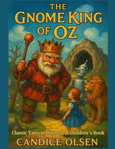 The Gnome King of Oz: Classic Tales in Rhyme