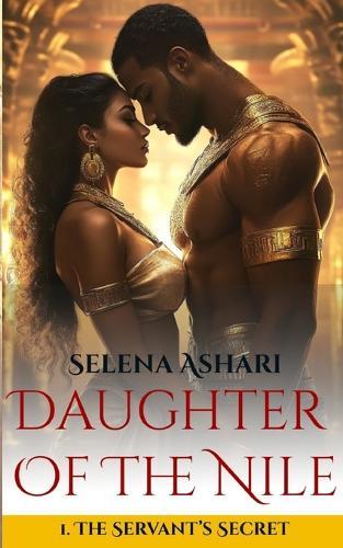 The Servant's Secret: Daughter of the Nile Book 1