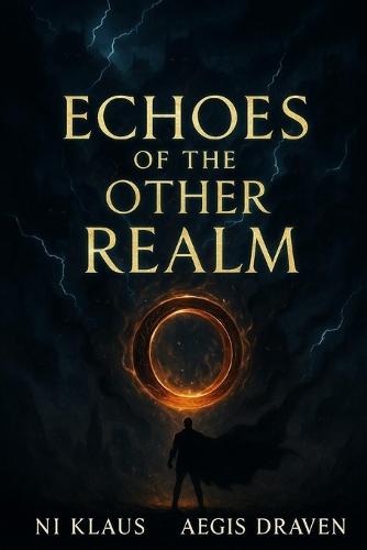 Echoes of the Other Realm: The Rise of a New Hero