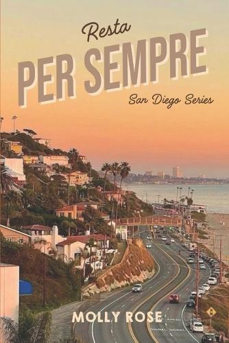 Resta per sempre.: San Diego Series
