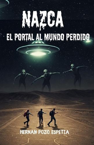Nazca - El Portal Al Mundo Perdido