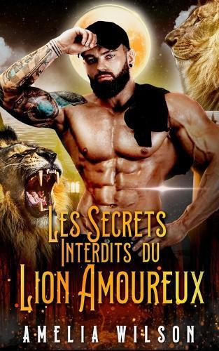 Les Secrets Interdits du Lion Amoureux: Lion Amour Interdit Secrets Paranormal