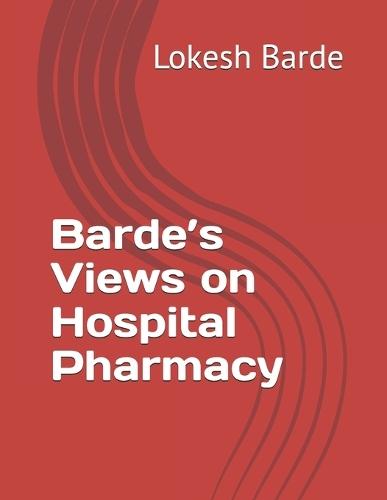 Barde's Views on Hospital Pharmacy