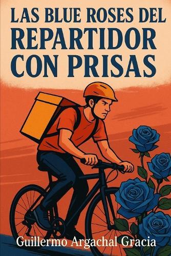 Las blue Roses del repartidor con prisas.