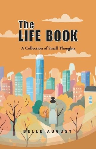 The Life Book: A Collection of Small Thoughts