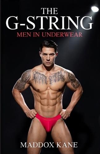 The G-String: Men in Underwear