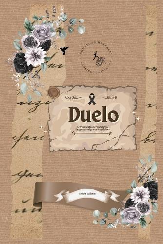 Duelo: Herramientas terapéuticas -hagamos algo con ese dolor-