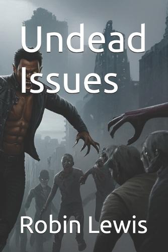 Undead Issues