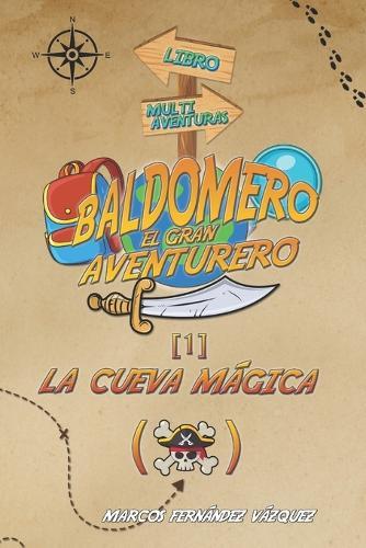 Baldomero el gran Aventurero: La Cueva Mágica
