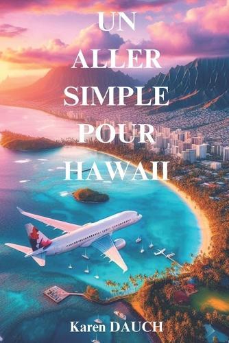 Un aller simple pour Hawaii