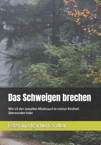 Das Schweigen brechen: Wie ich den sexuellen Missbrauch in meiner Kindheit überwunden habe