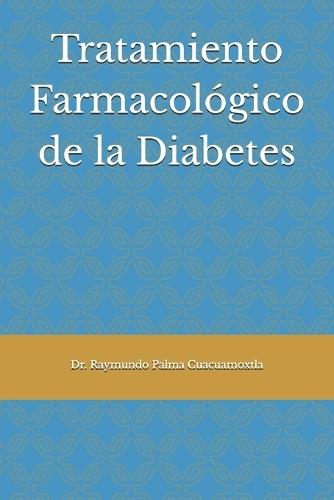 Tratamiento Farmacológico de la Diabetes: Ambulatorio y Hospitalario