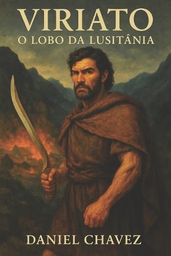 Viriato: O Lobo da Lusitânia