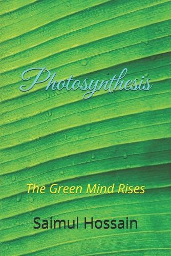 Photosynthesis: The Green Mind Rises