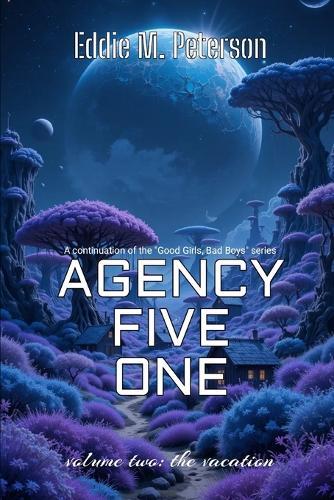 Agency Five One: volume two: The Vacation