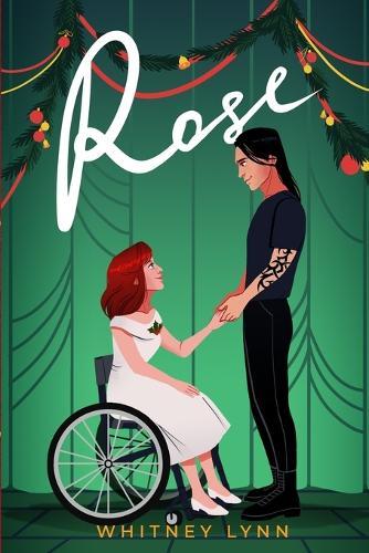 Rose: A Sweet Wheelchair Romance