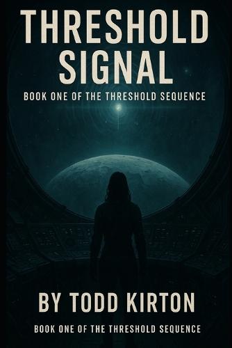 Threshold Signal: Book One of the Threshold Sequence